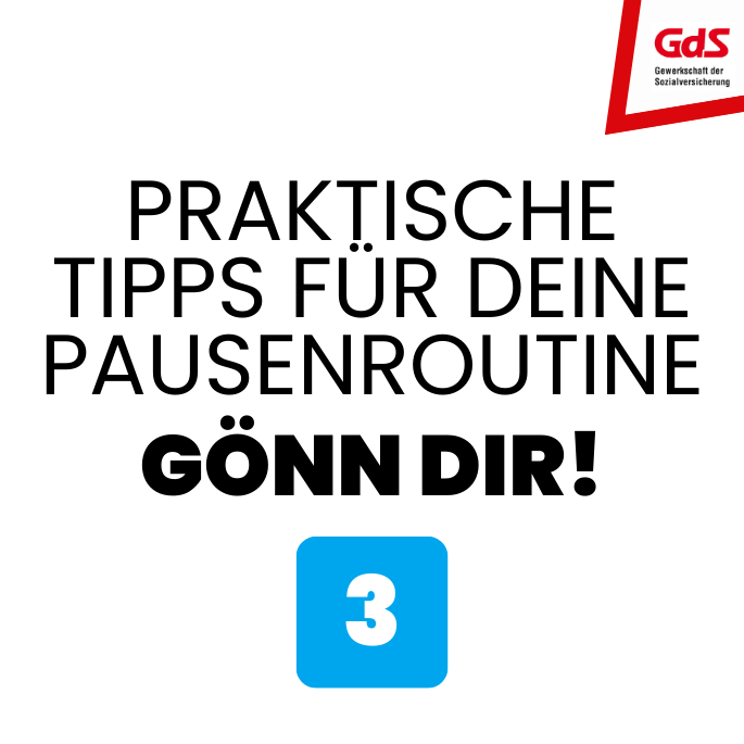 Praktische Tipps für deine Pausenroutine 3_GdS